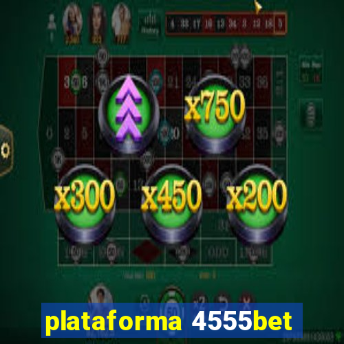 plataforma 4555bet